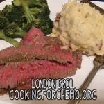 london broil recipe for cancer and chemotherapy by chef ryan callahan and cooking for chemo