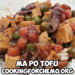 ma po tofu recipe for cancer and chemotherapy by chef ryan callahan and cooking for chemo