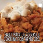 sweet potato casserole recipe for cancer and chemotherapy by chef ryan callahan and cooking for chemo